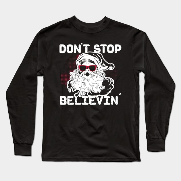 Don't stop believing Long Sleeve T-Shirt by artística